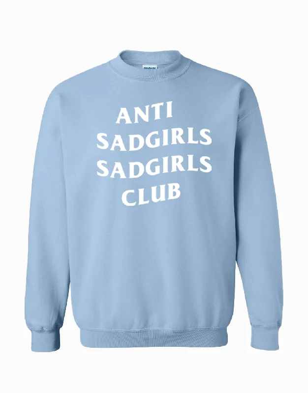 Anti Sad Girls Sad Girls Club Sweatshirt