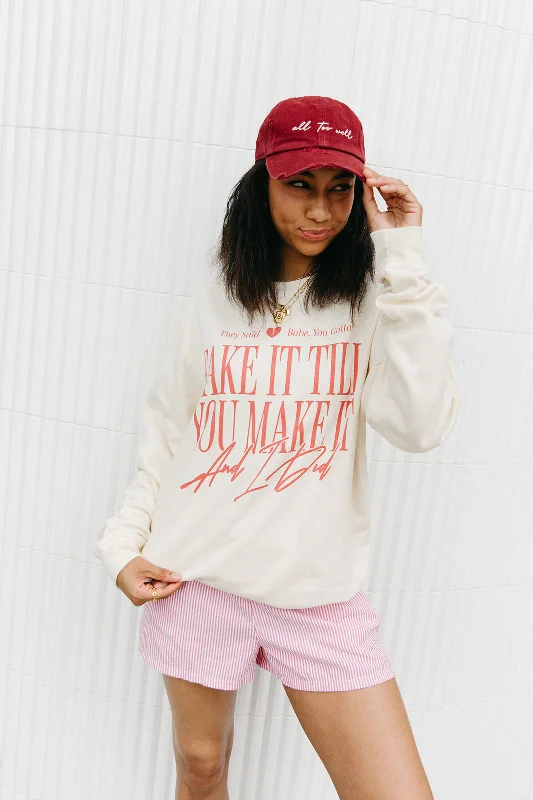 Fake It Till You Make It Sweatshirt