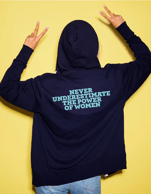 Never Underestimate the Power of Women Zip Hoodie