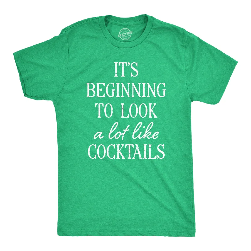 Its Beginning To Look A Lot Like Cocktails Men's T Shirt