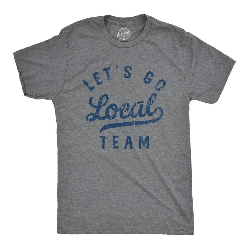 Lets Go Local Team Men's T Shirt